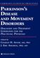 Parkinson’s Disease and Movement Disorders: Diagnosis and Treatment Guidelines for the Practicing Physician
